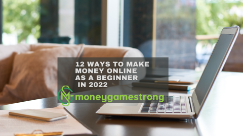12 Ways To Make Money Online As A Beginner in 2022