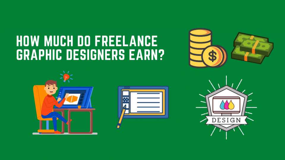 How much do freelance graphic designers earn? Best strategies and Free guide in 2023