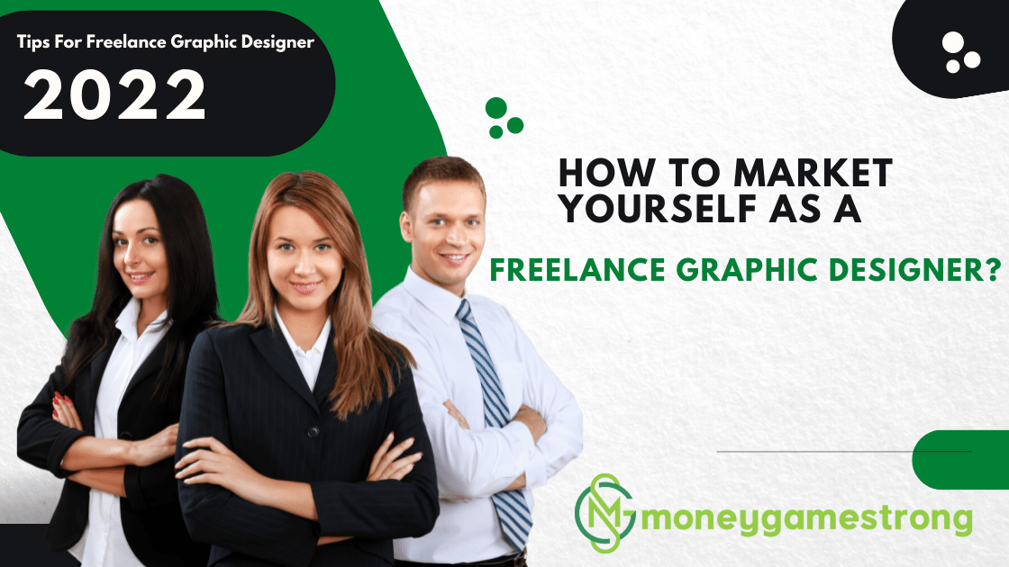 How to market yourself as a freelance graphic designer?