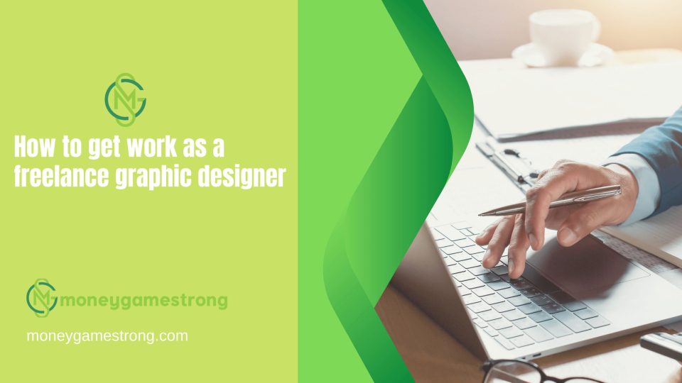 How to get work as a freelance graphic designer in 2023(Strategies and Free Guide)