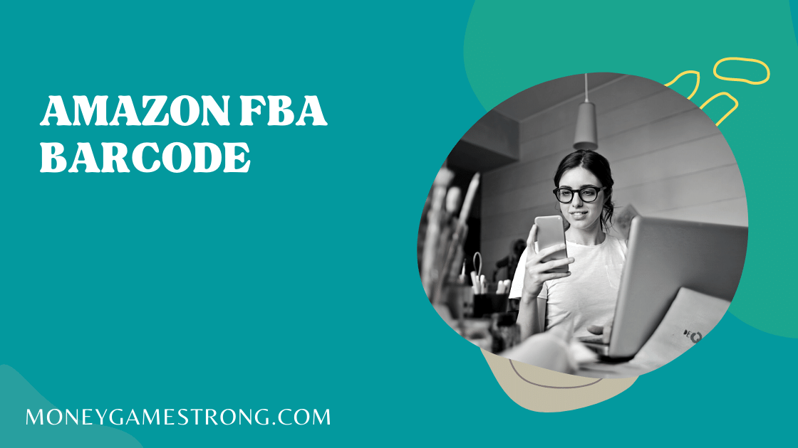 Top 4 Amazon FBA Barcodes: Guide to using and labeling your products?