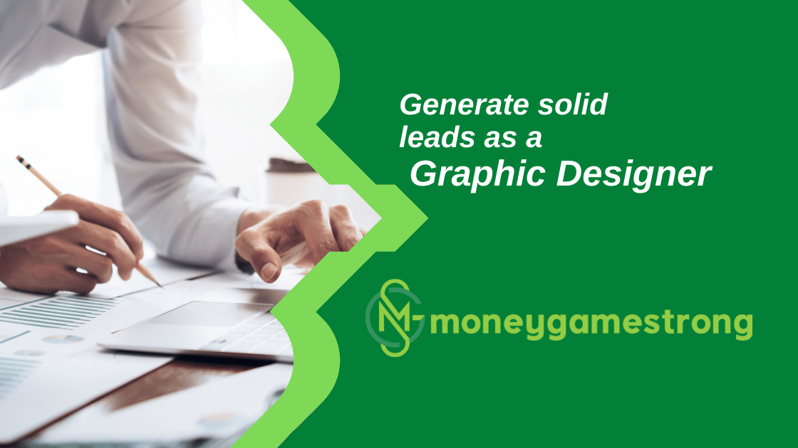 Leads as a Freelance Graphic Designer | Best Freelance Projects in 2023